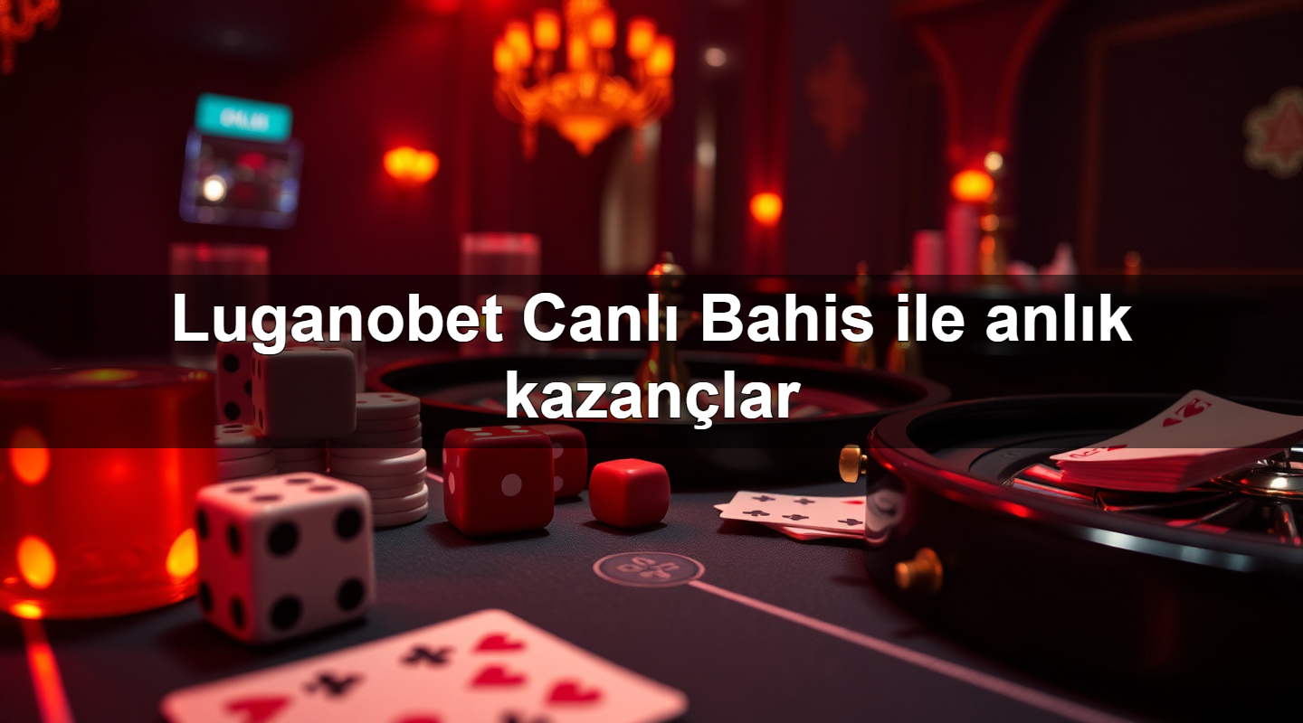 Luganobet Canlı Bahis ile anlık kazançlar 11 luganobet canl bahis ile anl k kazan lar 1783700061300